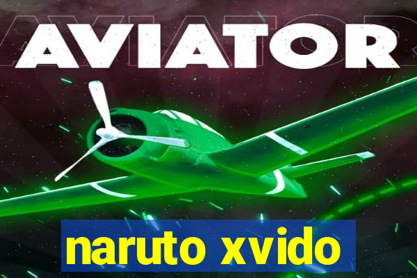 naruto xvido